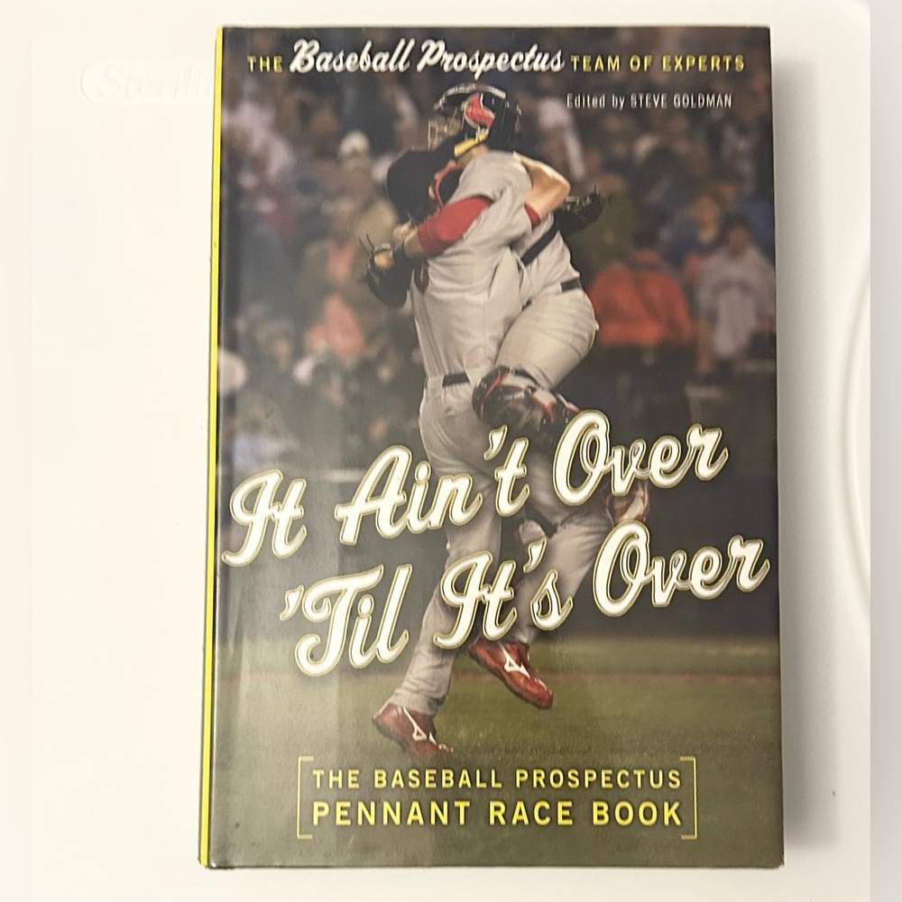 It Ain’t Over Til It’s Over The Baseball Prospects Team of Experts Steve Goldman
